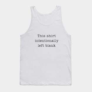 This shirt intentionally left blank Tank Top